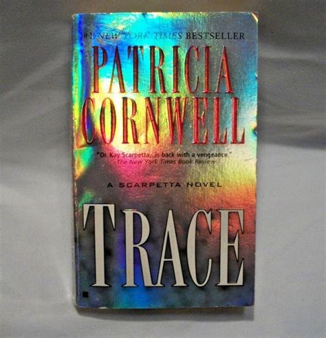 Kay Scarpetta Ser.: Trace by Patricia Cornwell (2005, Trade Paperback ...