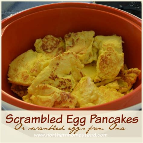 Scrambled Egg Pancakes - Northern Homestead