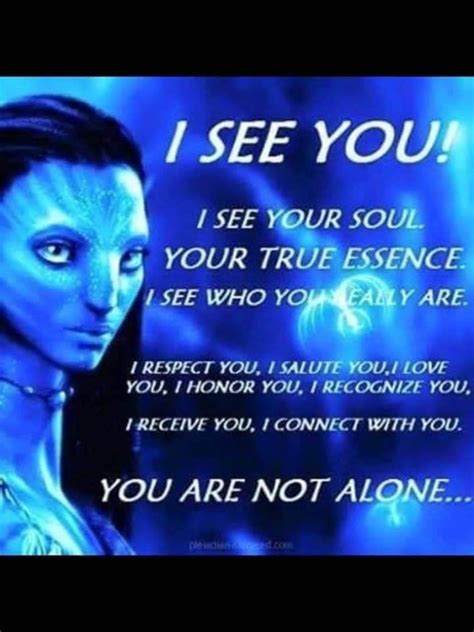 I see you | Avatar quotes, Seeing you quotes, Avatar movie