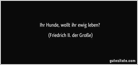 Berühmte Zitate Friedrich Der Große | sprüche zitate leben