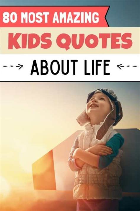 80 Quotes for Kids about Life - Conquering Motherhood