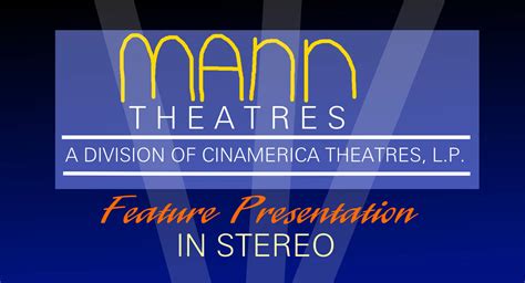 Mann Theatres - Feature Presentation in Stereo by MJEGameandComicFan89 ...