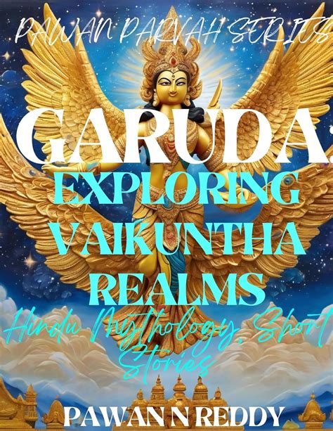 GARUDA: EXPLORING VAIKUNTHA REALMS : HINDU MYTHOLOGY, SHORT STORIES ...