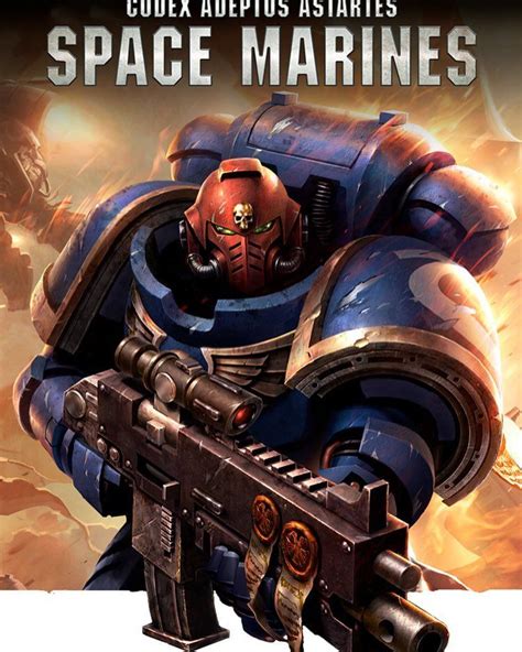 The First Codex of the New Edition! Codex: Space Marines is your ...