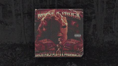 GHOSTFACE PLAYA - Mask & Glock (feat. Pharmacist) - YouTube