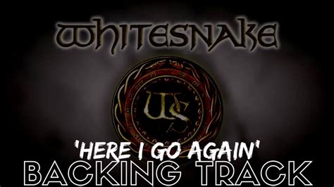 Whitesnake - 'Here I Go Again' - Backing Track - (FULL) No Vocals ...