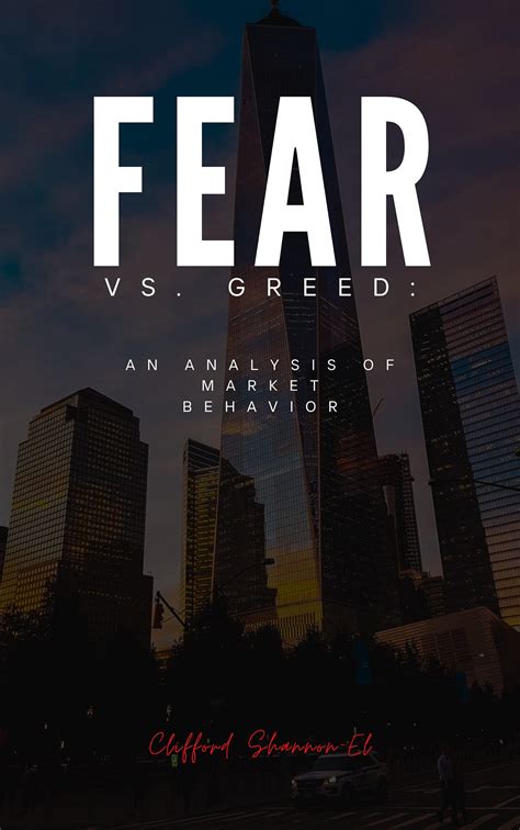 Fear vs. Greed: An Analysis of Market Behavior | by Clifford Shannon El ...