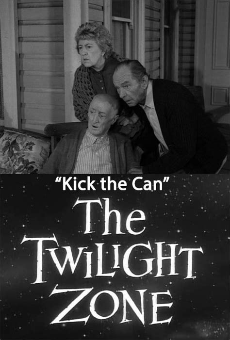 Share 57 kuva kick the can twilight zone - abzlocal fi