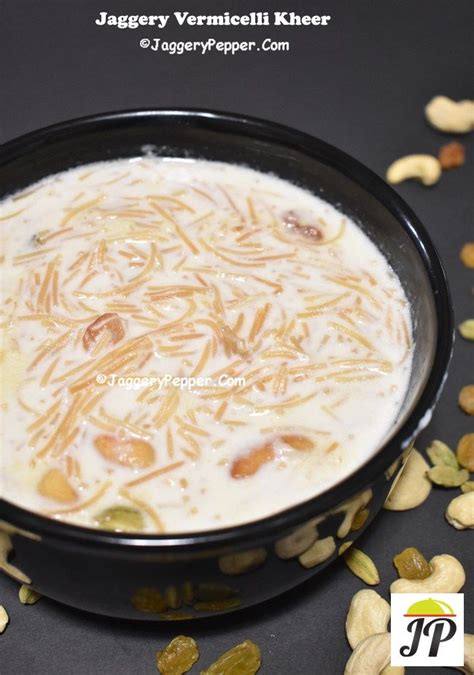 jaggery semiya payasam | coconut milk vermicelli kheer | jaggery pepper ...