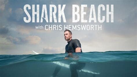 Shark Beach with Chris Hemsworth - Nat Geo Special - Where To Watch