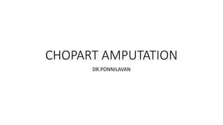 Chopart Amputation Technique and Complications | PPT