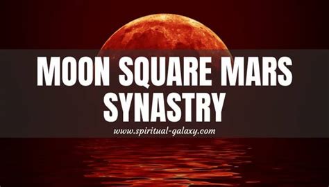 Moon Square Mars Synastry: Do Opposites Attract? - Spiritual-Galaxy.com