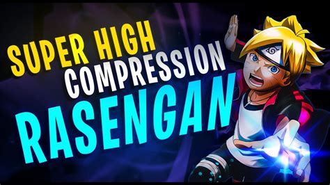 BORUTO'S Super High Compression Rasengan Is Way More Powerful Than Expected😱 - YouTube