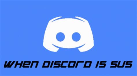 When Discord Is Sus When Sus GIF - WhenDiscordIsSus WhenSus Sus ...