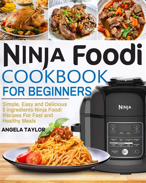 Ninja Foodi Cookbook for Beginners: Simple, Easy and Delicious 5 ...