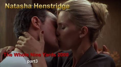 Natasha Henstridge in The Whole Nine Yards 2000 | part3 Cynthia makes love with Oz - YouTube