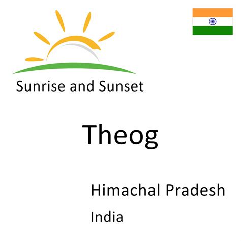 Sunrise and Sunset Times in Theog, Himachal Pradesh, India