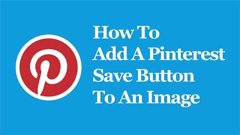 How To Add A Pinterest Save Button To An Image - YouTube