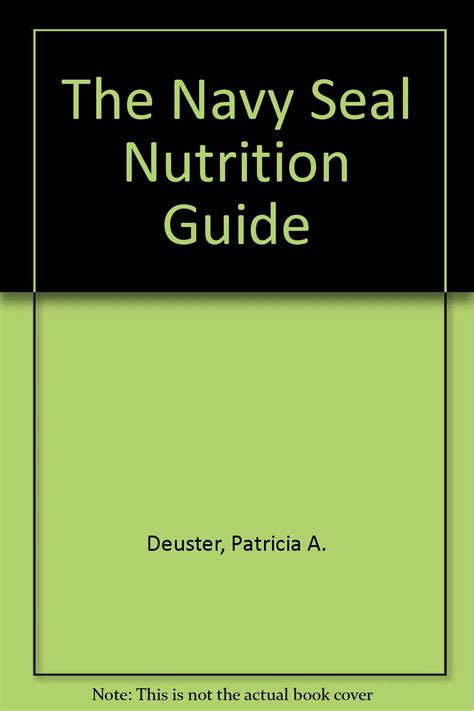 The Navy Seal Nutrition Guide : Deuster, Patricia A.: Amazon.co.uk: Books