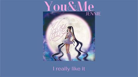 JENNIE - You& Me (lyrics) - YouTube