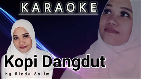 KOPI DANGDUT | KARAOKE DUET DENGAN RINDA SALIM - YouTube