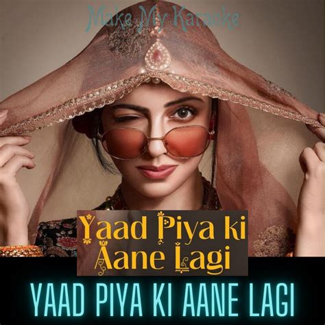 Yaad Piya Ki Aane Lagi Karaoke Mp3 Download | Neha Kakkar | Make My Karaoke