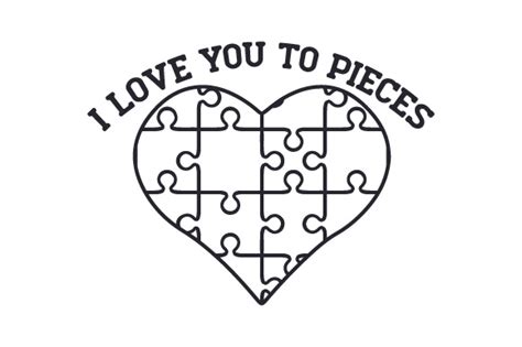 I Love You to Pieces (SVG Cut file) by Creative Fabrica Crafts · Creative Fabrica