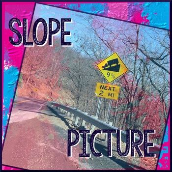 Slope: Mountain Road Grade Slope Picture by Algebra Simplified | TpT