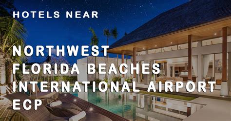 Top 20 Hotels near Northwest Florida Beaches International Airport (ECP) | Tripinn.com