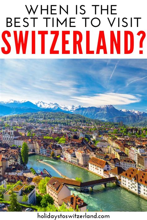 When is the best time to visit Switzerland? | Switzerland travel itinerary, Switzerland ...