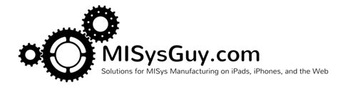 MISys Guy - MISys Manufacturing MRP Software