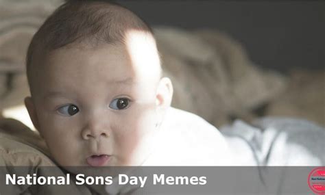 National Sons Day Memes, Funny Images & Captions 2023