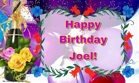 Happy Birthday Joel! | 🍾🥂 Champagne - Greetings Cards for Birthday for Joel ...