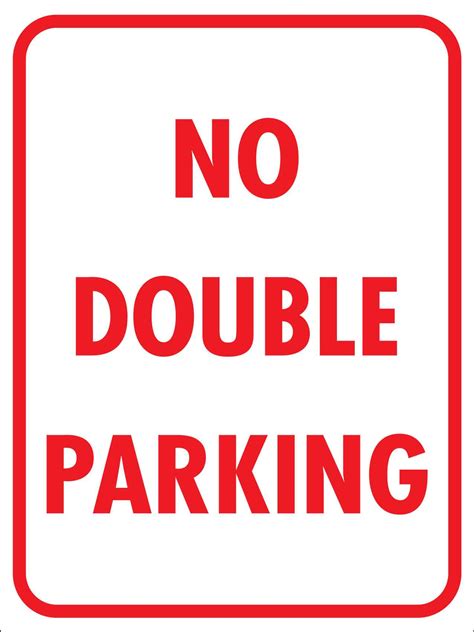 No Double Parking Sign - New Signs