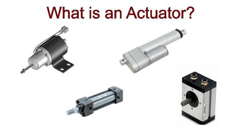 What is an Actuator? Different Types of Actuator and their Applications