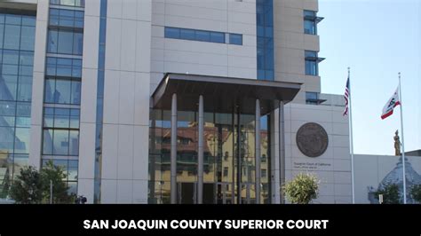 san joaquin county superior court - The Court Direct