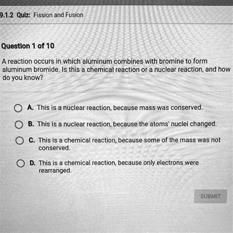 SOLVED: "A reaction occurs in which aluminum combines with bromine to form aluminum bromide. Is ...