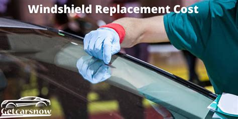 Windshield Replacement Cost - Getcarsnow.com