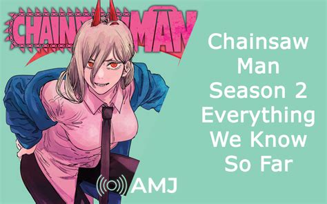 Chainsaw Man Season 2 - Everything We Know So Far - AMJ