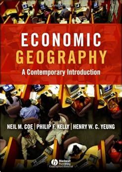 Economic Geography: A Contemporary Introduction: 9781405132152: Business Development Books ...