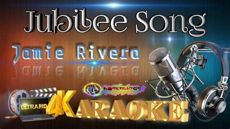 Jubilee Song - Jamie Rivera - (ULTRA HD) KARAOKE 🎤🎶 - YouTube