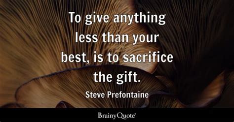 Sacrifice Quotes - BrainyQuote