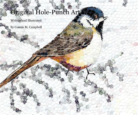 Original Hole-Punch Art by Connie M. Campbell | Blurb Books