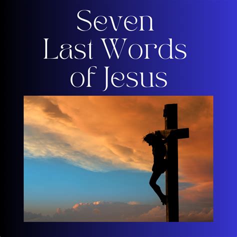 Seven Last Words of Jesus | Catechetical Centre