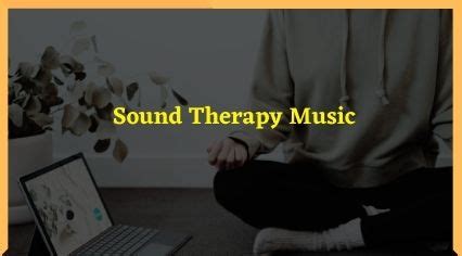 Sound Therapy Music - Does It Really Works Or Is It A Scam?