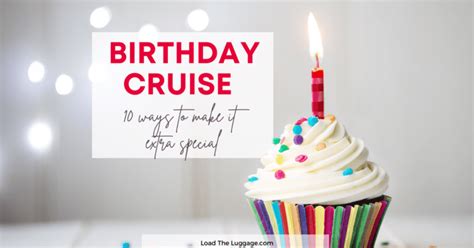 Birthday Cruise - 12 Best Ways to Make it Extra Special - Load the Luggage