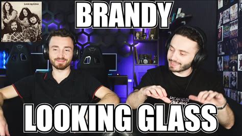 LOOKING GLASS - BRANDY (1972) | FIRST TIME REACTION - YouTube