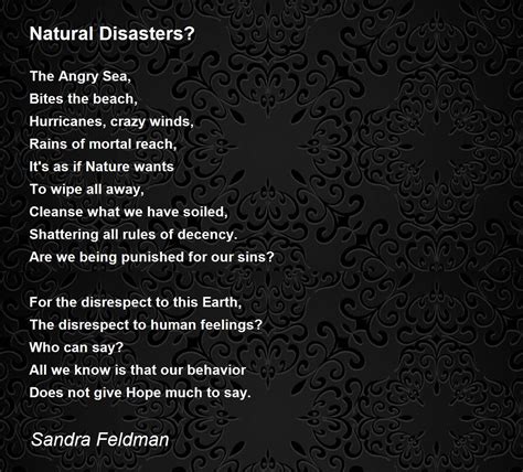 Natural Disasters? - Natural Disasters? Poem by Sandra Feldman