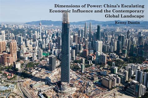 Dimensions of Power: The Effects of China’s Growing Economic Influence on the Contemporary ...