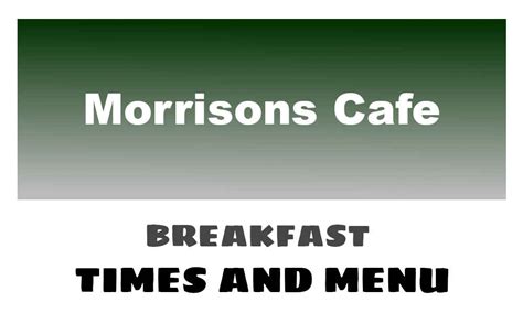 Morrisons Breakfast Times, Menu, & Prices 2024